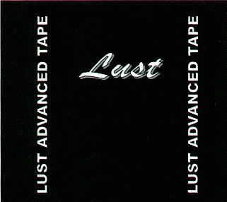 Lust (MEX) : Advance Tape